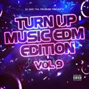 Turn Up Music [EDM Edition] Vol. 9